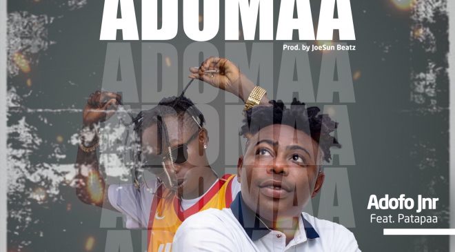 Listen Up: Adofo Jnr.  drops “Yaa Adomaa” ft. Patapaa