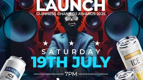 13th Annual Guinness Ghana DJ Awards Powered by Smirnoff Set for Official Launch on July 19